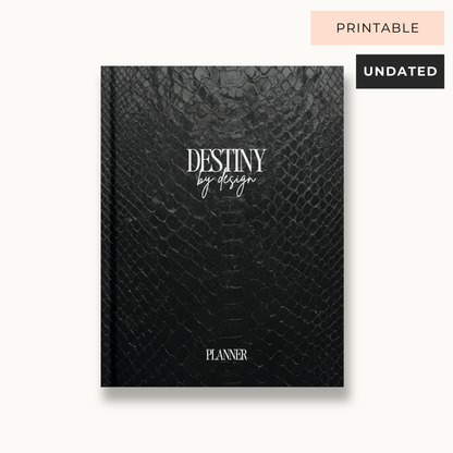 Destiny By Design Undated Planner (PRINTABLE)